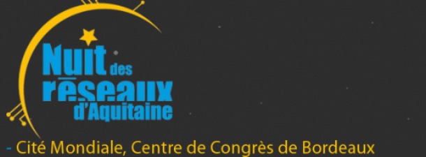 La_nuit_des_reseaux_dAquitaine1